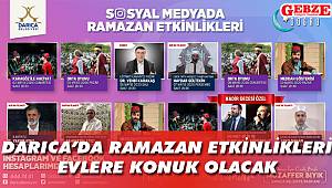 Darıca’da Ramazan etkinlikleri evlere konuk olacak