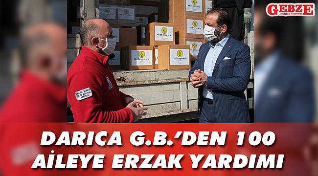 Darıca G.B.’den 100 aileye erzak yardımı
