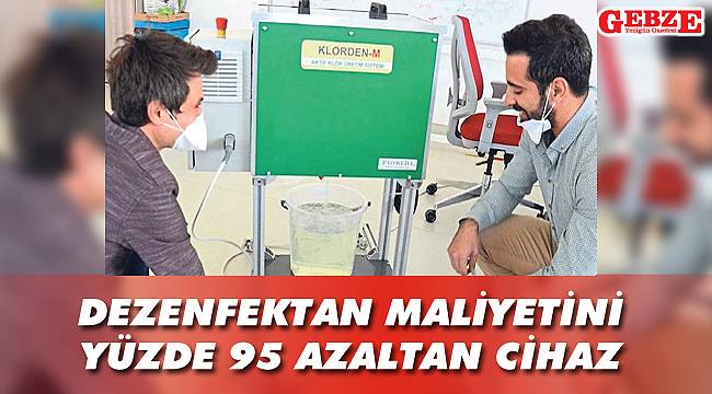 Dezenfektan maliyetini yüzde 95 azaltan cihaz