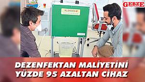 Dezenfektan maliyetini yüzde 95 azaltan cihaz