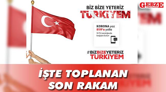İşte toplanan son rakam