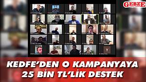 KEDFE'den o kampanyaya 25 bin TL'lik destek