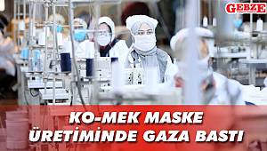 KO-MEK maske üretiminde gaza bastı