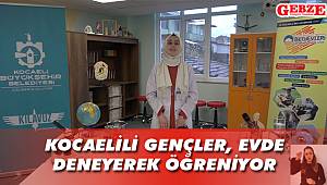 Kocaelili gençler, evde deneyerek öğreniyor