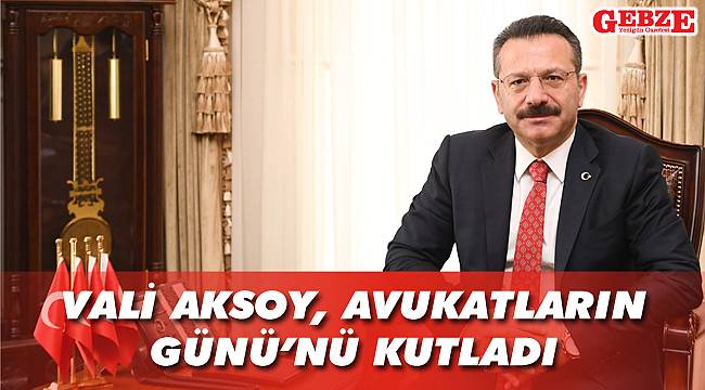 Vali Aksoy, Avukatların Günü'nü kutladı