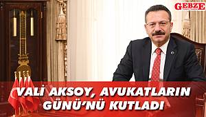 Vali Aksoy, Avukatların Günü'nü kutladı