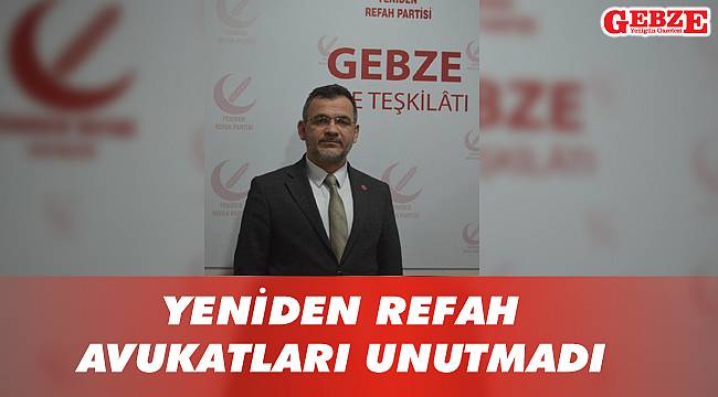 Yeniden Refah avukatları unutmadı