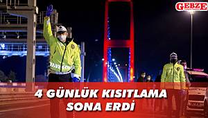 4 günlük kısıtlama sona erdi