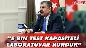 Bakan Koca'dan Gebze vurgusu