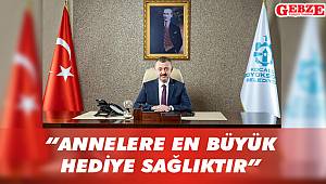 Büyükakın'ın Anneler Günü mesajı