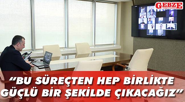 Büyükakın, KOTO üyeleriyle video konferansla görüştü