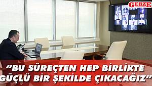 Büyükakın, KOTO üyeleriyle video konferansla görüştü