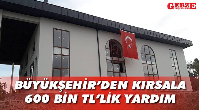 Büyükşehirden kırsala 600 bin TL’lik yardım
