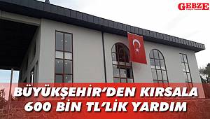 Büyükşehirden kırsala 600 bin TL’lik yardım