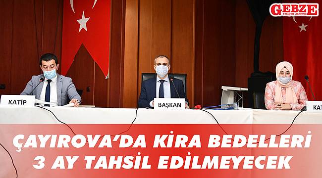 Çayırova’da kira bedelleri 3 ay tahsil edilmeyecek