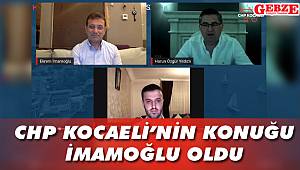 CHP Kocaeli’nin konuğu İmamoğlu oldu