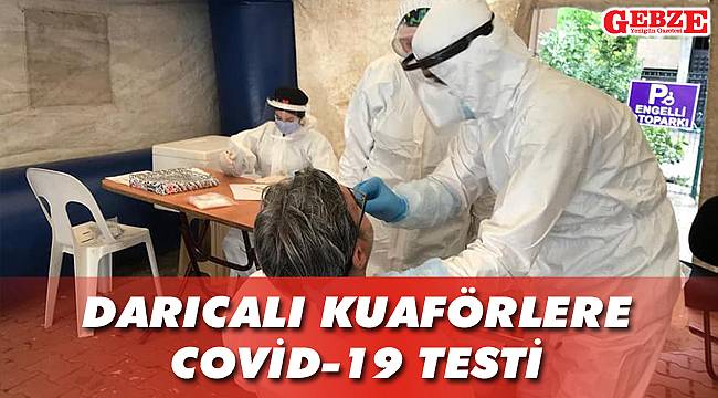 Darıcalı kuaförlere COVİD-19 testi