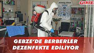 Gebze'de berberler dezenfekte ediliyor