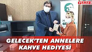 Gelecek'ten Annelere kahve hediyesi