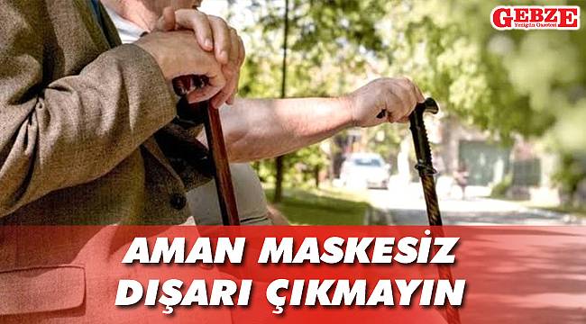 Koca’dan 65 yaş üstüne maske uyarısı