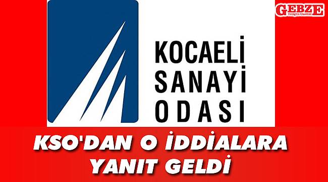 KSO’dan o iddialara yanıt geldi