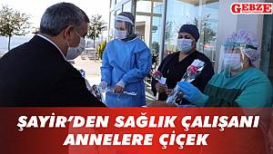 Şayir'den sağlık çalışanı annelere çiçek