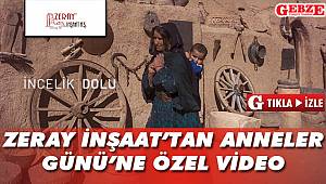 Zeray İnşaat'ın Anneler Günü videosu duygulandırdı
