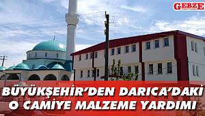 Büyükşehir’den Darıca’daki o camiye malzeme yardımı