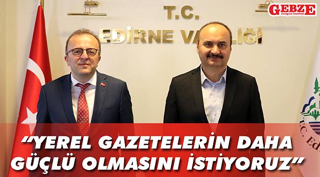 Duran, Edirne Valisi’ne yaptığı ziyarette konuştu