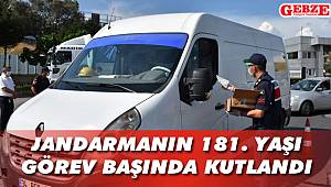 Gebze’de jandarmanın 181. yaşı görev başında kutlandı