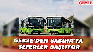 Gebze'den Sabiha'ya seferler başlıyor