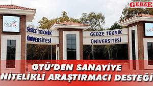 GTÜ'den sanayiye nitelikle araştırmacı desteği