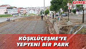 Köşklüçeşme’ye yepyeni bir park