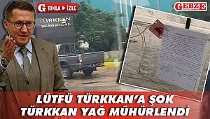 Lütfü Türkkan'a şok. Türkkan yağ mühürlendi