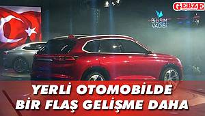 Yerli otomobilde bir flaş gelişme daha