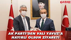 AK Parti'den Vali Yavuz'a hayırlı olsun ziyareti