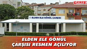 Elden Ele Gönül Çarşısı resmen açılıyor