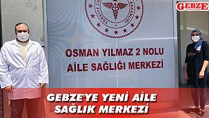 Gebze'ye yeni aile sağlık merkezi 