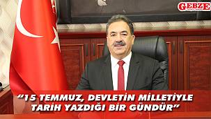 Kaymakam Güler’den 15 Temmuz mesajı