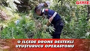 O ilçede drone destekli uyuşturucu operasyonu