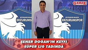 Şener Hoca’nın Erzurumspor coşkusu