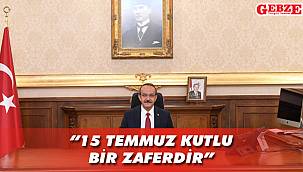 Vali Yavuz’dan 15 Temmuz mesajı