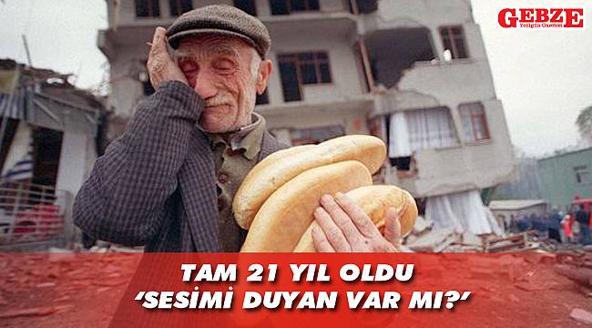 17 Ağustos depreminin 21. yılı!
