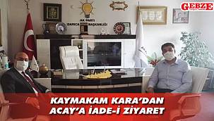 Acay, Kaymakam Kara'yı ağırladı