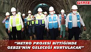Büyükakın, Gebzeli gazetecilere metro inşaatını gezdirdi