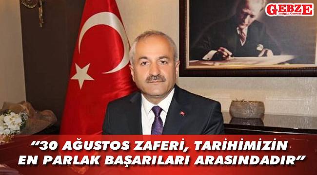 Büyükgöz’den 30 Ağustos mesajı