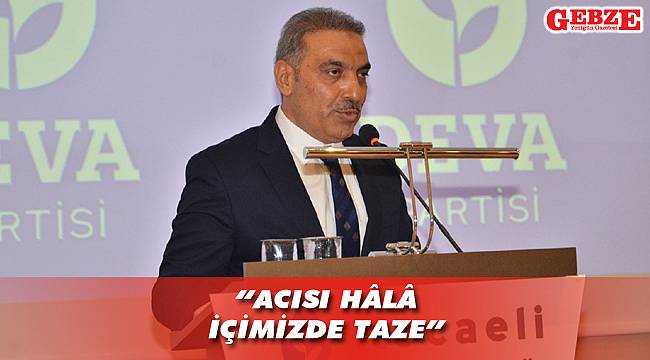Deva Partili Koç'tan 17 Ağustos mesajı