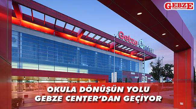 Gebze Center'dan okula dönüş için özel kampanya