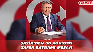 Şayir’den 30 Ağustos Zafer Bayramı mesajı 