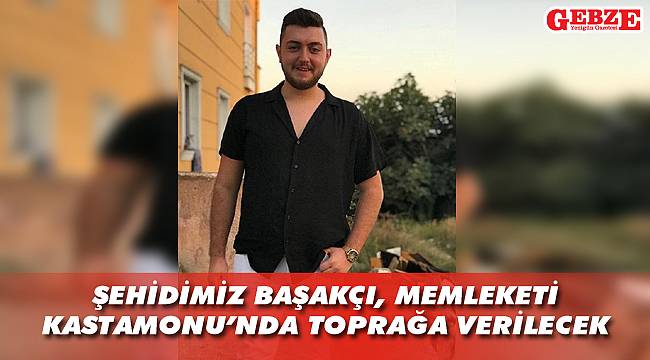 Şehidimizin naaşı memleketine gönderilecek